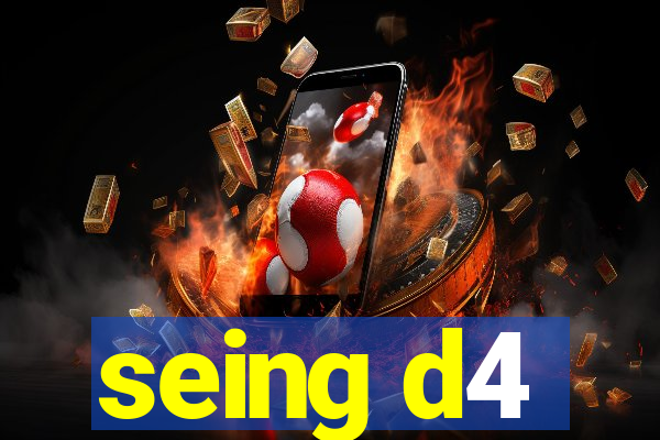 seing d4